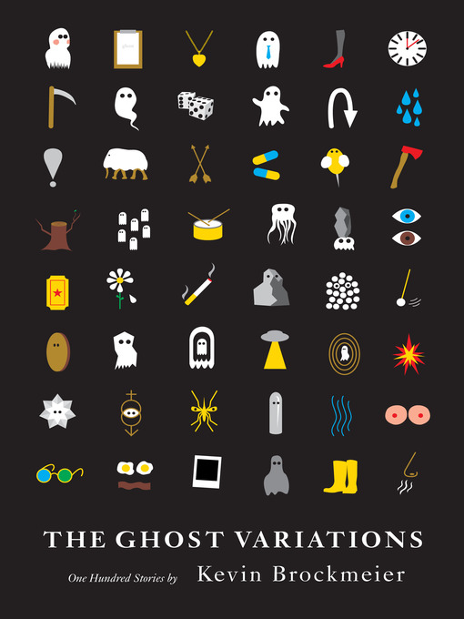 Title details for The Ghost Variations by Kevin Brockmeier - Wait list